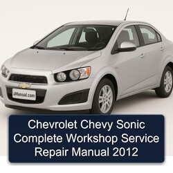 2012 Chevrolet Chevy Sonic Service Repair Workshop Manual PDF