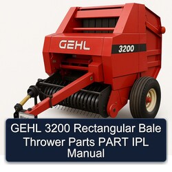 Gehl 3200 Rectangular Bale Thrower Parts Part IPL Service Repair Workshop Manual PDF