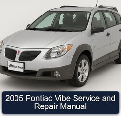 2005 Pontiac Vibe Service Repair Workshop Manual PDF