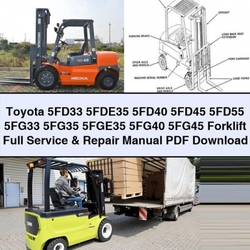 Toyota 5fd33 5fde35 5fd40 5fd45 5fd55 5fg33 5fg35 5fge35 5fg40 5fg45 Forklift Service Repair Workshop Manual PDF