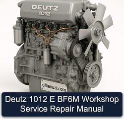 Deutz 1012 E BF6M Service Repair Workshop Manual PDF