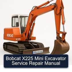 Bobcat X225 Mini Excavator Service Repair Workshop Manual PDF