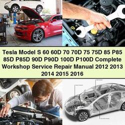 2012-2016 Tesla Model S 60, 60d, 70, 70d, 75, 75d, 85, P85, 85d, P85d, 90d, P90d, 100d, P100D Service Repair Workshop Manual PDF