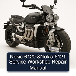 Triumph Rocket Nokia 6120 6121 Service Repair Workshop Manual PDF