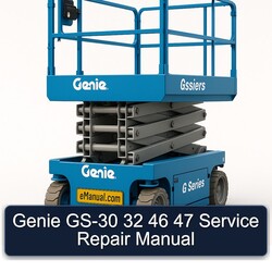 Genie GS-30 32 46 47 Service Repair Workshop Manual PDF