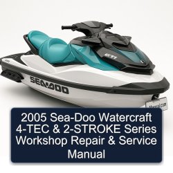 2005 SEA-DOO Watercraft 4-TEC 2-stroke Series Service Repair Workshop Manual PDF