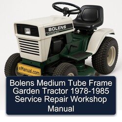1978-1985 Bolens Medium Tube Frame Garden Tractor Service Repair Workshop Manual PDF