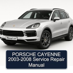 2003-2008 Porsche Cayenne Service Repair Workshop Manual PDF