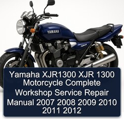 2007-2012 Yamaha XJR Models XJR1300 1300 Motorcycle Service Repair Workshop Manual PDF