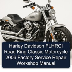 2006 Harley Davidson Road King Flhrci Classic Motorcycle Service Repair Workshop Manual PDF