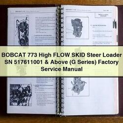 Bobcat 773 High Flow Skid Steer Loader SN 517611001 Above (g Series) Service Repair Workshop Manual PDF