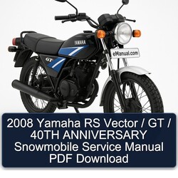 2008 Yamaha RS Vector / GT 40TH Anniversary Snowmobile Service Repair Workshop Manual PDF