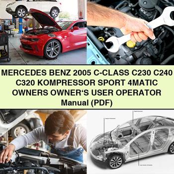 2005 Mercedes Benz C-CLASS C230 C240 C320 Kompressor Sport 4MATIC Owners Owner's User Operator Operator's Manual PDF