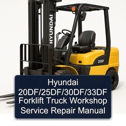 Hyundai 20df/25df/30df/33df Forklift Truck Service Repair Workshop Manual PDF