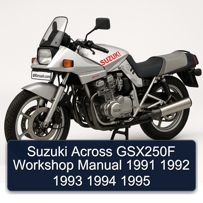 1991-1995 Suzuki Katana Models Across GSX250F Service Repair Workshop Manual PDF
