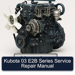Kubota 03 E2B Series Service Repair Workshop Manual PDF