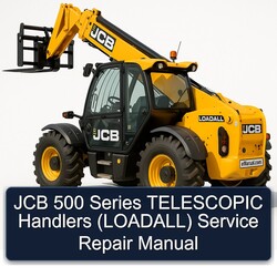 JCB 500 Series Telescopic Handlers (LOADALL) Service Repair Workshop Manual PDF