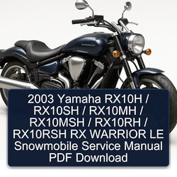 2003 Yamaha RX10H / RX10SH RX10MH RX10MSH RX10RH RX10RSH RX Warrior LE Snowmobile Service Repair Workshop Manual PDF