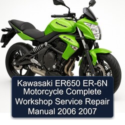 2006-2007 Kawasaki ER Models ER650 ER-6N Motorcycle Service Repair Workshop Manual PDF