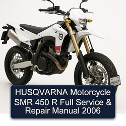 2006 Husqvarna SMR Models Motorcycle 450 R Service Repair Workshop Manual PDF
