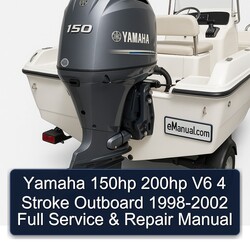 Yamaha 150hp 200hp V6 4 Stroke Outboard 1998-2002 Full Service & Repair Manual 