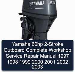 1997-2003 Yamaha 60HP 2-stroke Outboard Service Repair Workshop Manual PDF