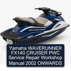 2002 Yamaha Waverunner FX140 Cruiser PWC Onwards Service Repair Workshop Manual PDF