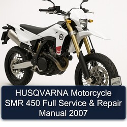 2007 Husqvarna SMR Models Motorcycle 450 Service Repair Workshop Manual PDF