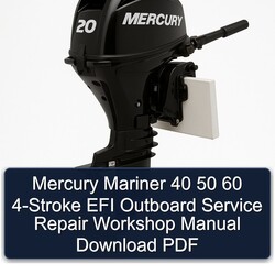 Mercury Mariner 40 50 60 4-stroke EFI Outboard Service Repair Workshop Manual PDF