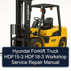 Hyundai Forklift Truck HDF15-3 HDF18-3 Service Repair Workshop Manual PDF