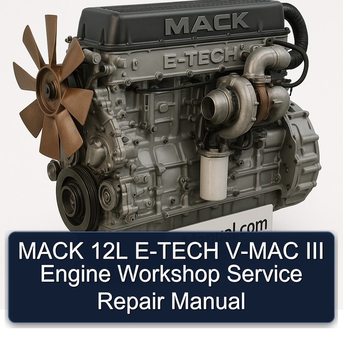 Mack 12L E-TECH V-MAC III Engine Service Repair Workshop Manual PDF