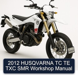 2012 Husqvarna SMR Models TC TE TXC Service Repair Workshop Manual PDF