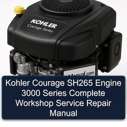 Kohler Courage Series SH265 Engine 3000 Service Repair Workshop Manual PDF