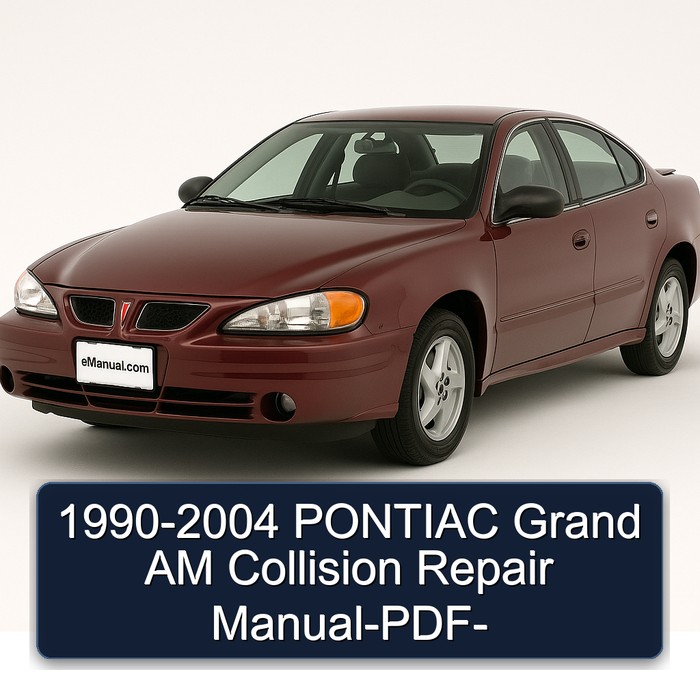 1990-2004 Pontiac Grand Am Collision Service Repair Workshop Manual PDF