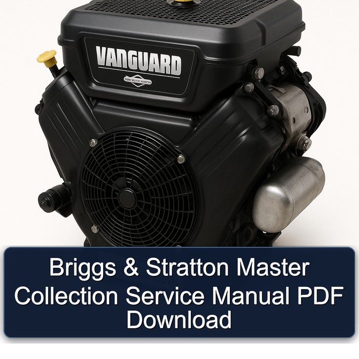 Briggs And Stratton Vanguard Series Master Collection Service Repair Workshop Manual PDF