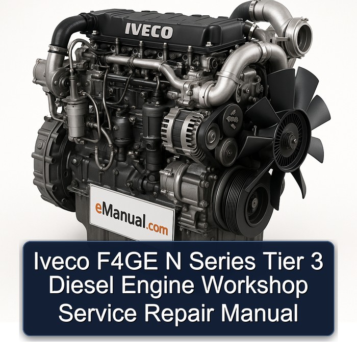 Isuzu N Series Iveco F4GE Tier 3 Diesel Engine Service Repair Workshop Manual PDF