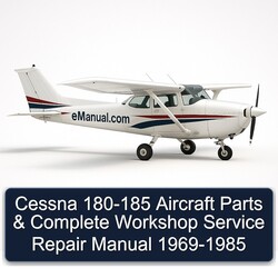 1969-1985 Cessna 180-185 Aircraft Parts Service Repair Workshop Manual PDF
