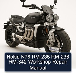 Triumph Rocket Nokia N78 RM-235 RM-236 RM-342 Service Repair Workshop Manual PDF