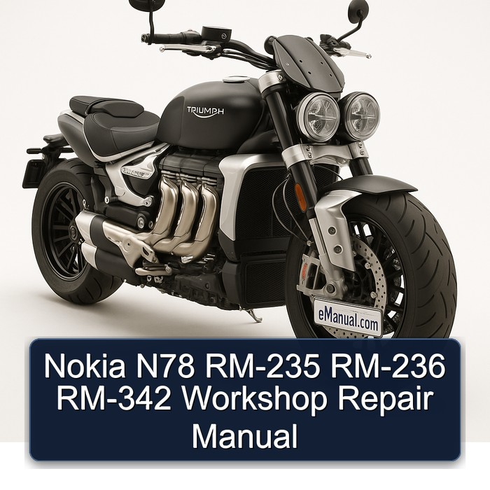 Triumph Rocket Nokia N78 RM-235 RM-236 RM-342 Service Repair Workshop Manual PDF