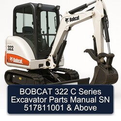 Bobcat 322 C Series Excavator Parts SN 517811001 Above Catalog PDF