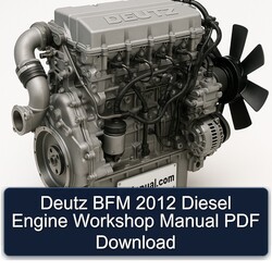 2012 Deutz BFM Diesel Engine Service Repair Workshop Manual PDF