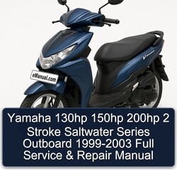 1999-2003 Yamaha 130HP 150HP 200HP 2 Stroke Saltwater Series Outboard Service Repair Workshop Manual PDF