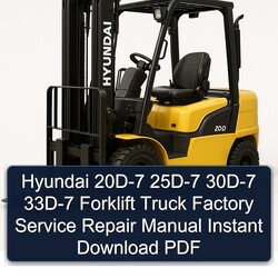 Hyundai 20D-7 25D-7 30D-7 33D-7 Forklift Truck Service Repair Workshop Manual PDF