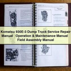 Komatsu 930E-3 Dump Truck Operation Field Assembly Service Repair Workshop Manual PDF