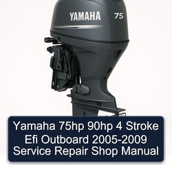 2005-2009 Yamaha 75HP 90HP 4 Stroke Efi Outboard - Shop Service Repair Workshop Manual PDF