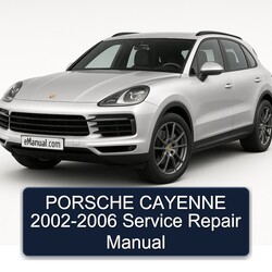2002-2006 Porsche Cayenne Service Repair Workshop Manual PDF