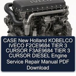Case New Holland Kobelco Iveco F2ce9684 Tier 3 Cursor F3ae9684 Diesel Engine Service Repair Workshop Manual PDF