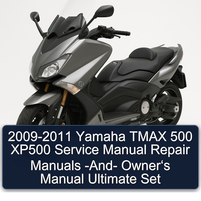 2009-2011 Yamaha Tmax XP500 500 - Owner‘s Ultimate Set Service Repair Workshop Manual PDF