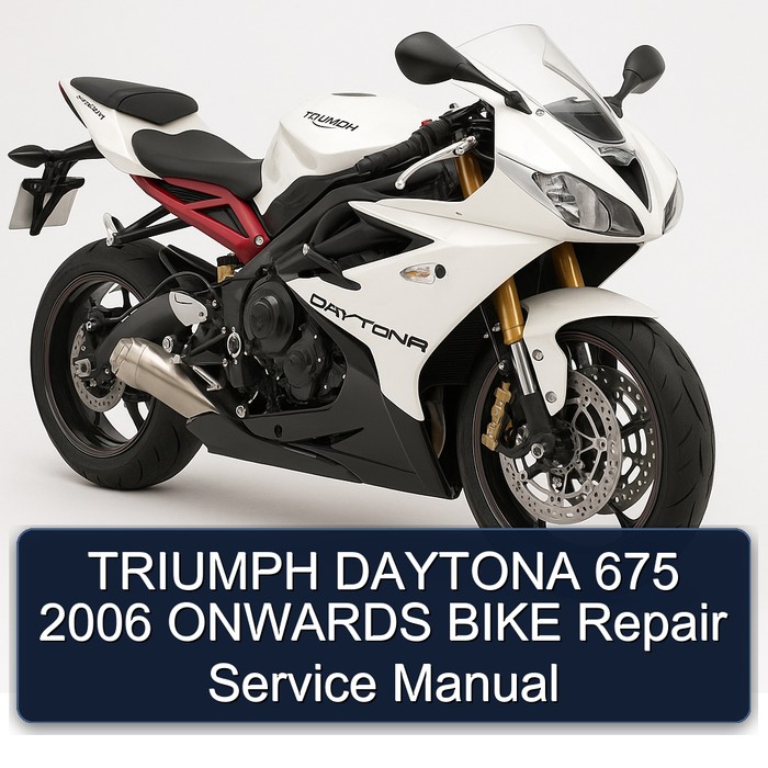 2006 Triumph Daytona 675 Onwards Bike Service Repair Workshop Manual PDF