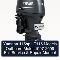 1997-2009 Yamaha 115HP LF115 Models Outboard Motor Service Repair Workshop Manual PDF